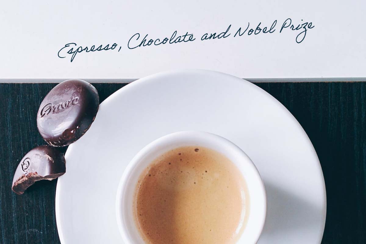Espresso, Chocolate and Nobel Prize